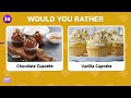 Would You Rather? Snacks & Junk Food Edition 🍔 Food Quiz 🍫
