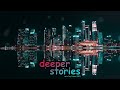deeper stories #16