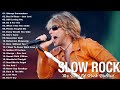 Bon Jovi, Aerosmith, Scorpions, Eagles, Ledzeppelin, GNR - Best Slow Rock Songs 70's 80's 90's