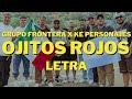 Grupo Frontera x Ke Personajes - OJITOS ROJOS (Video Oficial) | El Comienzo