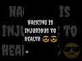 HACKING IS INJURIOUS TO HEALTH 😎😂