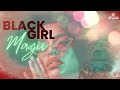 Black Girl Magic |AFROBEATS MIX |AFROBEAT|R&B|Ayra Star |Gyakie |TEMS |Simi Simi |Tiwa Savage & more