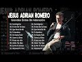 Jesús Adrián Romero Top 20 Canciones - Lo Mejor De lo Mejor Grandes Éxitos