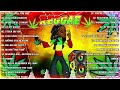 ALL TIME FAVORITE REGGAE SONGS 2024 | NEST REGGAE SONGS 2024 | OLDIES BUT GOODIES REGGAE SONGS