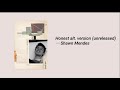 Shawn Mendes Honest alt. version (unreleased version)