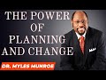 Dr Myles Munroe  - The Power Of Planning And Change