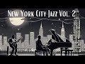 New York City Jazz Vol  2 [Smooth Jazz, Jazz Classics]