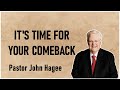 Pastor John Hagee - It's Time For Your Comeback