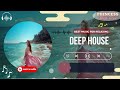 Best Summer Deep House 2024 🌊 Deep House Music Vibes 🌞 Chillout Lounge Music 2024