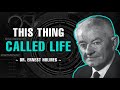 This Thing Called Life - Dr. Ernest Holmes