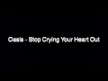 Oasis - Stop Crying Your Heart Out (SPEED UP)