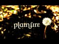 PlainFire Teaser