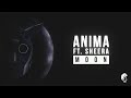 Anima Ft. Sheera - Moon (Original Mix)