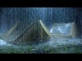 Goodbye Stress to Sleep Instantly w/ Thunderstorm | Torrential Rainstorm on Tent & Powerful Thunder