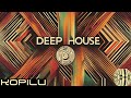 KOPILU - Deep House / Techno MIX (007)