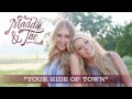 Maddie & Tae - Your Side Of Town (Official Audio)