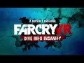 FAR CRY VR : Dive Into Insanity - Launch trailer