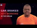 Car Brakes Not Working In The Dream I Evangelist Joshua Minsitries
