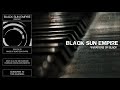 Black Sun Empire Podcast 27 HQ [Official Black Sun Empire Channel]