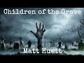 Children Of The Grave (Black Sabbath Cover) - Matt Huett