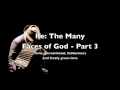 Re: The Many Faces of God - Part 3