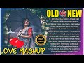Hindi Songs | Old vs New Bollywood mashup songs - Top 10 ROMANTIC Mashup 2024|Bollywood Mashup.720p