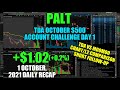 GREEN DAY TO START OFF THE TDA $500 OCT CHALLENGE +$1.02 $PALT | NOYCE 1 October, 2021 Daily Recap