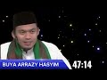 WAKTU YANG DI MULIAKAN OLEH ALLAH || BUYA ARRAZY HASYIM