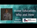Home Education, Why and How   l   Voddie Baucham