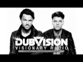 DubVision presents Visionary Radio 014