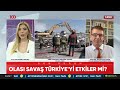 Olası Savaş Türkiye'yi Nasıl Etkiler Mi? | TV100 Haber