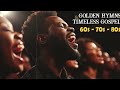 50 TIMELESS GOSPEL SONGS OF ALL TIME | BEST OLD SCHOOL GOSPEL SONG IN BLACK THAT WILL WARM YOUR SOUL