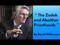 The Zadok and Abaithar Priesthoods By David Wilkerson