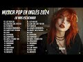 Musica En Inglés 2024 ~ Música POP Alegre para Trabajar en Oficinas, Negocios, Cafés - Canciones Pop