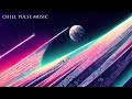 Interstellar – A Downtempo Chillwave Mix [ Chill - Relax - Study ]