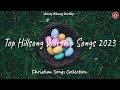 Hillsong Worship New Playlist 2023 - Top Songs Of Hillsong United Of All Time