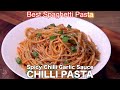 Chilli Garlic Pasta - New Spicy Spaghetti Pasta with Homemade Spicy Sauce | Garlic & Chilli Pasta