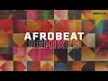 AFROBEAT REMIXES - Cool Music 2024