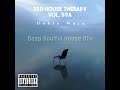 Deep Soulful House | 3rd House Therapy Vol.59A (Mixed By Unkle Maja)