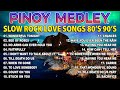 Slow Rock Love Song Nonstop 🎷 SLOW ROCK MEDLEY 🎧 Rock Ballads 70S 80S 90S 🔊 Nonstop Pinoy Medley #57