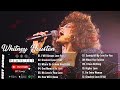 Whitney Houston Greatest Hits 2022 The Very Best Songs Of Whitney Houston