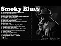 Smoky Whiskey Blues - Turn On The Blues And Light A Cigar - Best Electric Guitar Blues Of All Time