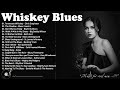 Whiskey Blues Music Playlist - Relaxing Blues Music In The Bar - Best Slow Blues Songs Ever