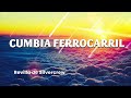 CUMBIA FERROCARRIL