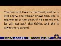 Learn English Through story : The Bear and the Woman | Speak English| Practice English #story