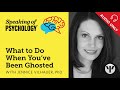 Speaking of Psychology: What to do when you've been ghosted, with Jennice Vilhauer, PhD