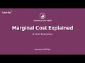 Marginal Cost Explained I A Level and IB Economics