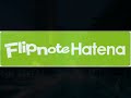 Flipnote Hatena World Episode 6 [REUPLOAD]