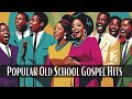 Popular Old School Gospel Hits | 2 Hours Of Best Old School Gospel Songs That Will Warm Your Soul