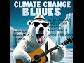 Climate Change Bluues